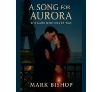 A Song for Aurora: The Muse Who Never Was