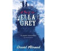 A Song for Ella Grey by David Almond (2015-06-04)