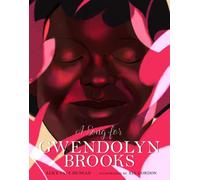 A Song for Gwendolyn Brooks
