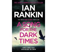 A Song For The Dark Times (Inspector Rebus series, 23)