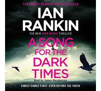 A Song for the Dark Times: The number one bestselling series that inspired BBC One’s REBUS (A Rebus Novel)