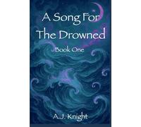 A Song For The Drowned (Song And Salt: The Mermaid Duology)