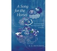 A Song for the Horses : Musical Heritage for More-than-Human Futures in Mongolia