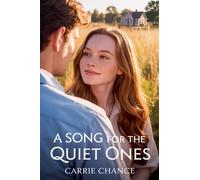A Song for the Quiet Ones (The Love Stories of Willow Creek)