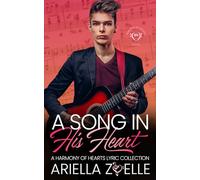 A Song in His Heart: A Harmony of Hearts Lyric Collection