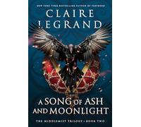 A Song of Ash and Moonlight: (The Middlemist Trilogy)