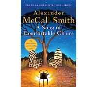 A Song of Comfortable Chairs (No. 1 Ladies' Detective Agency)