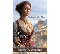 A Song of Deliverance (The Singing Silver Mine Series)