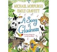 A Song of Gladness: A Story of Hope for Us and Our Planet