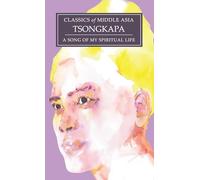 A Song of My Spiritual Life: Crystal-Clear Answers to the Questions We All Face (Classics of Middle Asia)