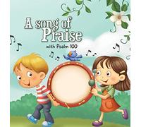 A Song of Praise: Psalm 100: 3 (Bible Chapters for Kids)