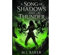 A Song of Shadows and Thunder (Songs Of Thunder)