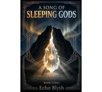 A Song of Sleeping Gods: 3 (The Dragonblood Binding)