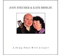 A Song That Will Linger by Jody Stecher & Kate Brislin