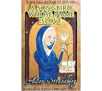 A Songbird whose Name is Love