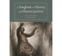 A Songbook of Slavery and Emancipation (Margaret Walker Alexander Series in African American Studies)