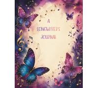 A Songwriter's Journal: A Notebook Just For Your Songs | 200 pages