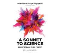 A Sonnet to Science : Scientists and Their Poetry