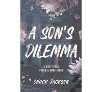 A Son's Dilemma: A West Texas Funeral Home Story