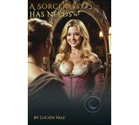 A Sorceress Has Needs (Tales of Eranor)