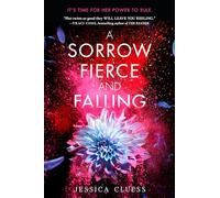 A Sorrow Fierce and Falling (Kingdom on Fire, 3)