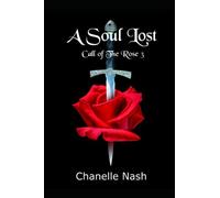 A Soul Lost (The Call of the Rose)