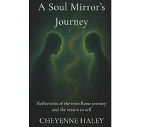 A Soul Mirror’s Journey: Reflections of the twin flame journey and the return to self