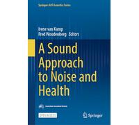 A Sound Approach to Noise and Health (Springer-AAS Acoustics Series)