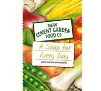 A Soup for Every Day: 365 of Our Favourite Recipes (New Covent Garden Soup Company) by New Covent Garden Soup Company on 17/09/2010 unknown edition