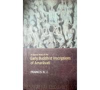 A Source Book of the Early buddhist Inscriptions of Amaravati
