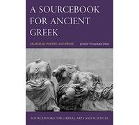 A Sourcebook for Ancient Greek: Grammar, Poetry, and Prose