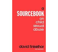 A Sourcebook on Child Sexual Abuse
