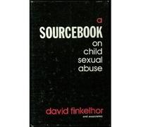 A Sourcebook on Child Sexual Abuse