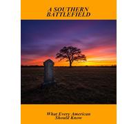 A Southern Battlefield: What Every American Should Know