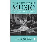 A Southern Music: The Karnatik Story