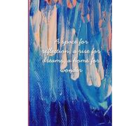 A space for reflection, a rise for dreams, a home for wonder: A Wonderful Notebook for Kids, Teens, Adult/Notebook for personal, office/ 100 ruled pages/ 6" * 9"/Abstracts cover/ Premium quality