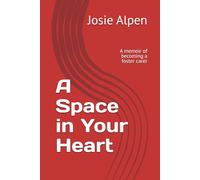 A Space in Your Heart: A memoir of becoming a foster carer