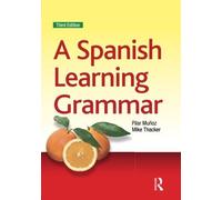 A Spanish Learning Grammar 3rd (third) Edition by Thacker, Mike, Munoz, Pilar published by Hodder Education (2012)