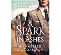 A Spark in Ashes: A Windswept Jack Darby Novel: 4 (The Windswept Saga)