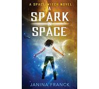 A Spark in Space: A Space Witch Novel