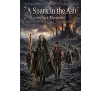 A Spark in the Ash