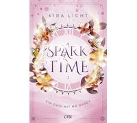 A Spark of Time - Ein Date mit Mr Darcy: Die spannende Fortsetzung der Zeitreise-Romantasy: Für alle Fans von Bridgerton & Jane Austen