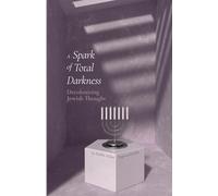 A Spark of Total Darkness: Decolonising Jewish Thought