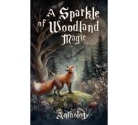 A Sparkle of Woodland Magic: Anthology