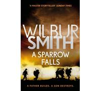 A Sparrow Falls : From the global bestselling master of adventure