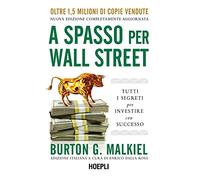 A spasso per Wall Street. Tutti i segreti per investire con successo