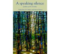 A Speaking Silence: Quaker Poets of Today