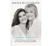 A Special Education: One Family's Journey Through the Maze of Learning Disabilities