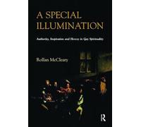 A Special Illumination: Authority, Inspiration and Heresy in Gay Spirituality