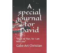 A special journal for David: "Have no fear, for I am with you"